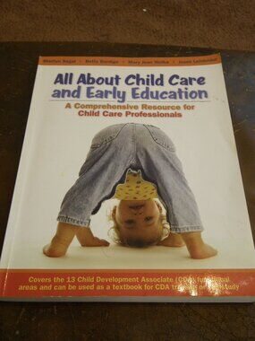 All About Child Care & Early Education Comprehensive Resource for Professionals